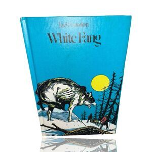 White Fang by Jack London Illustrated Hardcover Book Club Edition